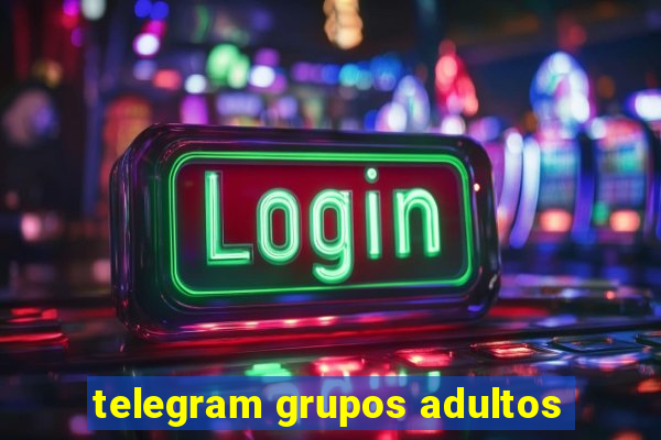 telegram grupos adultos